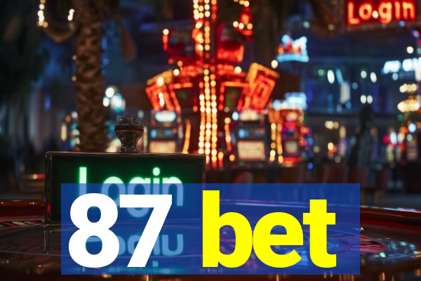 87 bet